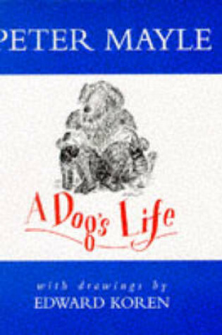Cover of It's a Dog's Life