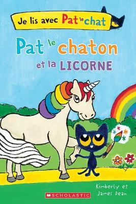 Book cover for Je Lis Avec Pat Le Chat: Pat Le Chaton Et La Licorne