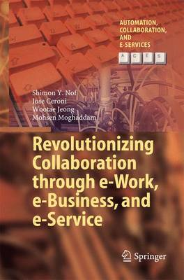 Book cover for Revolutionizing Collaboration through e-Work, e-Business, and e-Service