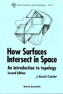 Cover of How Surfaces Intersect In Space: An Introduction To Topology (2nd Edition)