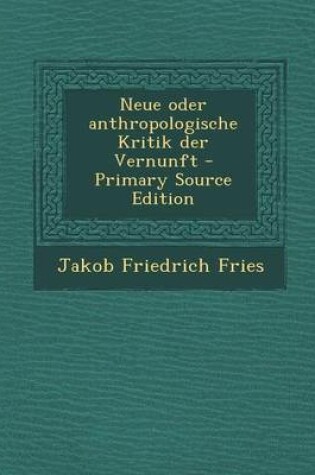 Cover of Neue Oder Anthropologische Kritik Der Vernunft