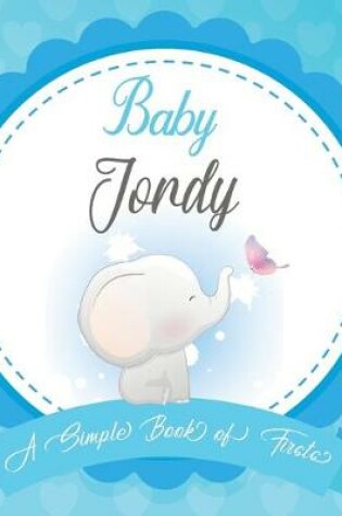 Cover of Baby Jordy A Simple Book of Firsts