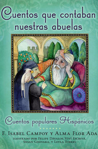 Cover of Cuentos Que Contaban Nuestras Abuelas (Tales Our Abuelitas Told)