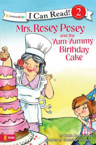Cover of Mrs. Rosey Posey and the Yum-yummy Birthday Cake