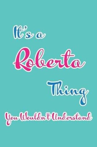 Cover of It's a Roberta Thing You Wouldn't Understand