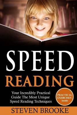 Book cover for Speed Reading Your Incredibly Practical Guide The Most Unique Speed Reading Techniques
