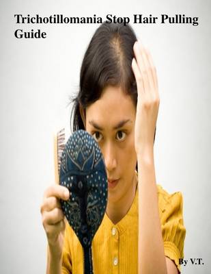 Book cover for Trichotillomania Stop Hair Pulling Guide