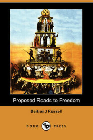 Cover of Proposed Roads to Freedom (Dodo Press)