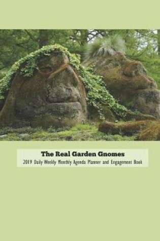 Cover of The Real Garden Gnomes 2019 Daily Weekly Monthly Agenda Planner and Engagement Book