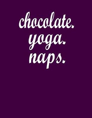 Book cover for Chocolate. Yoga. Naps.