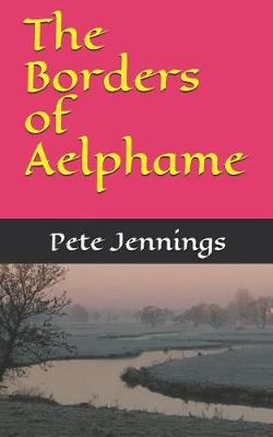 Book cover for The Borders of Aelphame