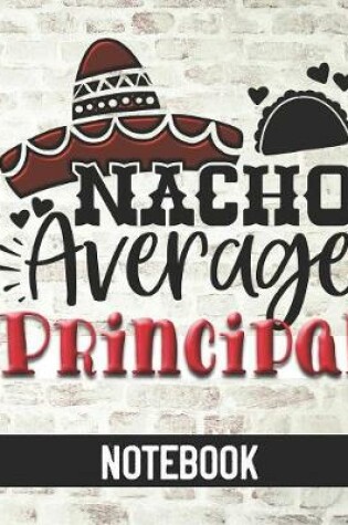 Cover of Nacho Average Principal - Notebook