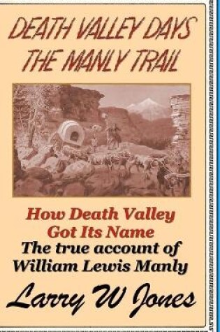 Cover of Death Valley Days - The Manly Trail