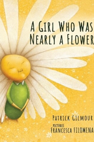 Cover of A Girl Who Was Nearly a Flower