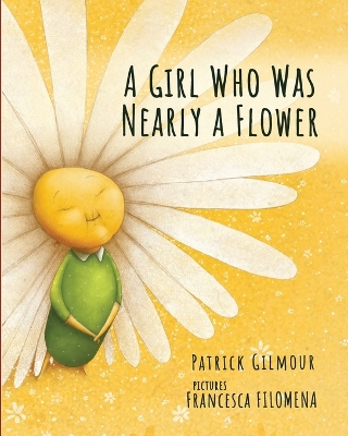 Book cover for A Girl Who Was Nearly a Flower