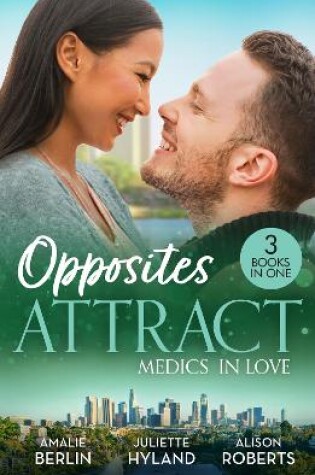 Cover of Opposites Attract: Medics In Love