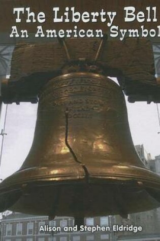 Cover of Liberty Bell, The: An American Symbol