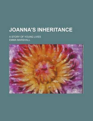 Book cover for Joanna's Inheritance; A Story of Young Lives