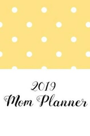 Cover of 2019 Mom Planner