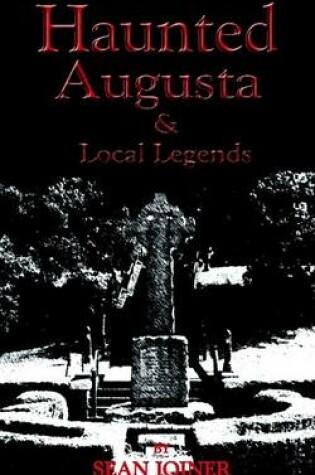 Cover of Haunted Augusta and Local Legends