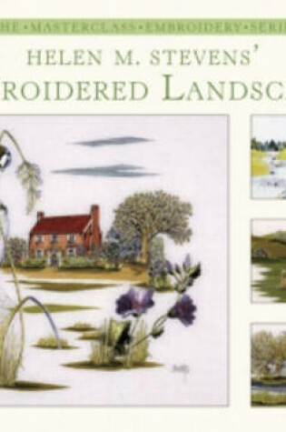 Cover of Helen M. Stevens' Embroidered Landscapes