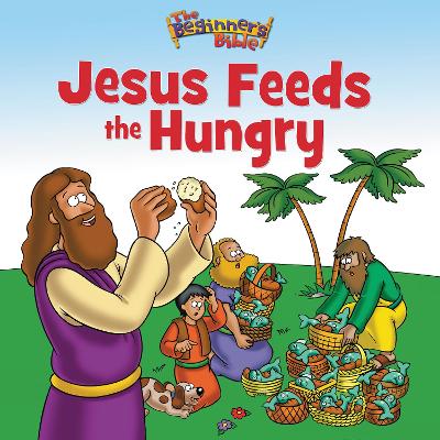 Book cover for The Beginner's Bible Jesus Feeds the Hungry