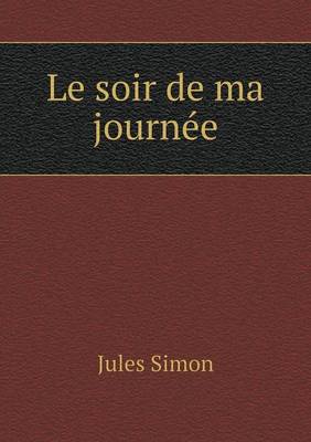 Book cover for Le soir de ma journée