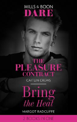 Book cover for The Pleasure Contract / Bring The Heat
