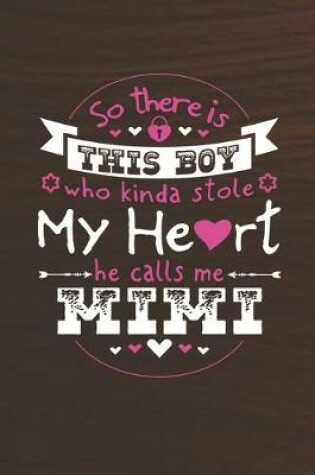 Cover of So There's This Boy Who Kinda Stole My Heart He Calls Me Mimi