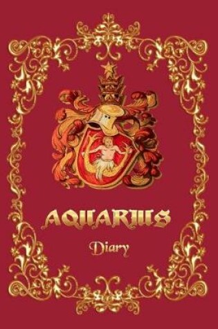 Cover of Aquarius Diary - A Diary For Aquarius Zodiac Sign - 6x9, 120 pages