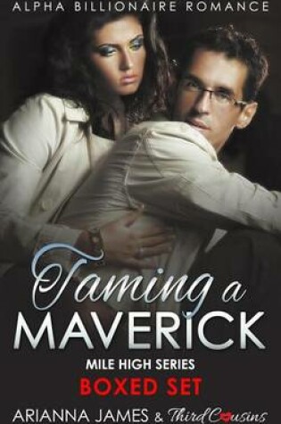 Cover of Taming a Maverick Saga Alpha Billionaire Romance