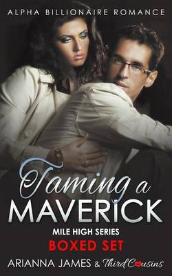 Book cover for Taming a Maverick Saga Alpha Billionaire Romance