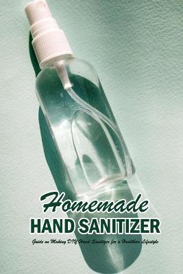 Book cover for Homemade Hand Sanitizer