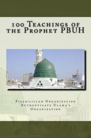 Cover of 100 Teachings of the Prophet Pbuh