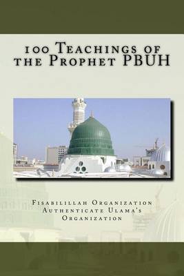 Book cover for 100 Teachings of the Prophet Pbuh