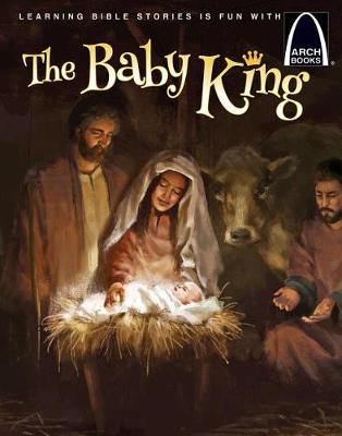 Book cover for The Baby King - Arch Books