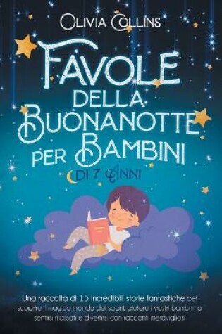 Cover of Favole Della Buonanotte Per Bambini Di 7 Anni