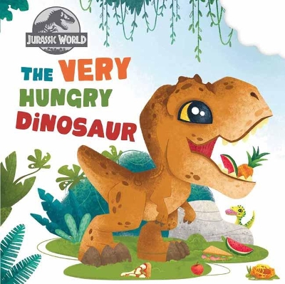 Cover of Jurassic World: The Very Hungry Dinosaur