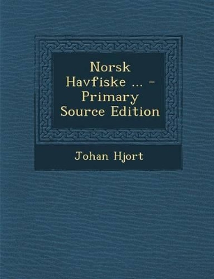 Book cover for Norsk Havfiske ... - Primary Source Edition