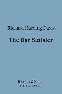 Book cover for The Bar Sinister (Barnes & Noble Digital Library)
