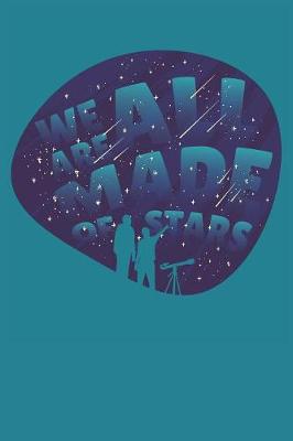 Book cover for We Are All Made Of Stars