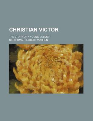 Book cover for Christian Victor; The Story of a Young Soldier