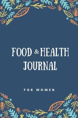 Cover of Food & Health Journal For Women