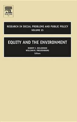 Cover of Equity and the Environment. Research in Social Problems and Public Policy, Volume 15.