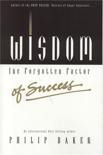 Book cover for Wisdom, the Forgotten Factor of Success