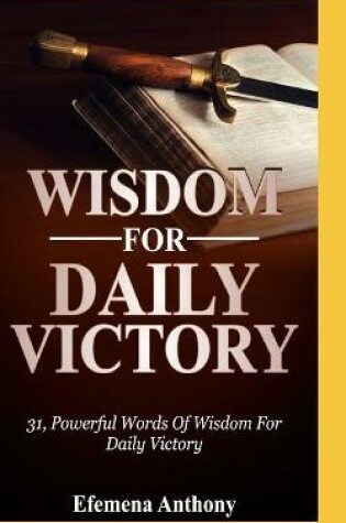 Cover of Wisdom for Daily Victory