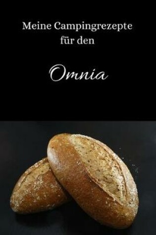 Cover of Meine Campingrezepte fur den Omnia