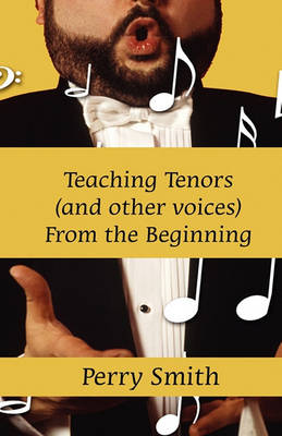 Book cover for Teaching Tenors (and Other Voices) from the Beginning