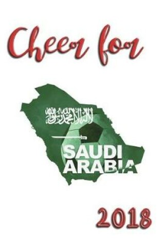 Cover of Cheer For Saudi Arabia 2018