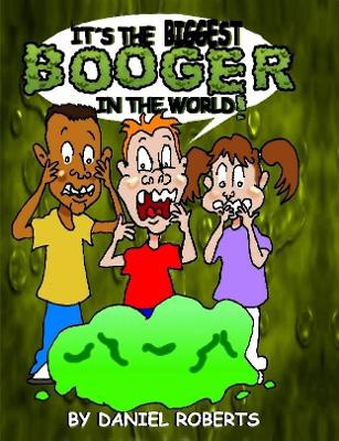 Book cover for It's the Biggest Booger in the World!